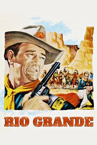 Rio Grande 1950 John Ford Cast And Crew Allmovie