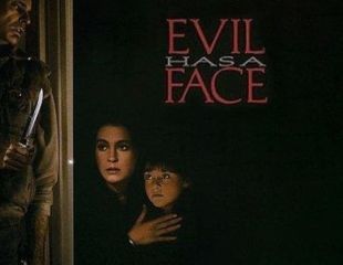 Evil Has a Face
