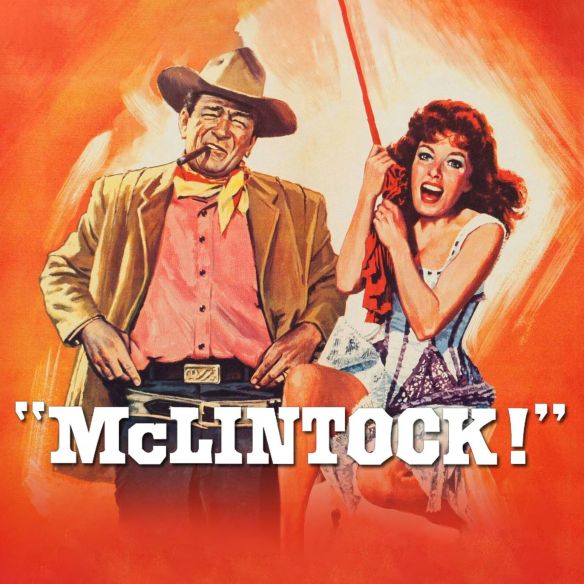 McLintock! (1963) - Andrew V. McLaglen | Synopsis, Characteristics ...