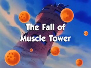 Dragon Ball : The Fall of Muscle Tower