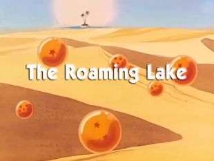 Dragon Ball : The Roaming Lake