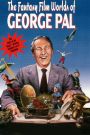 The Fantasy Film World of George Pal