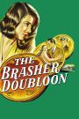 The Brasher Doubloon