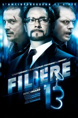 Filière 13 (2009) Patrick Huard User Reviews AllMovie