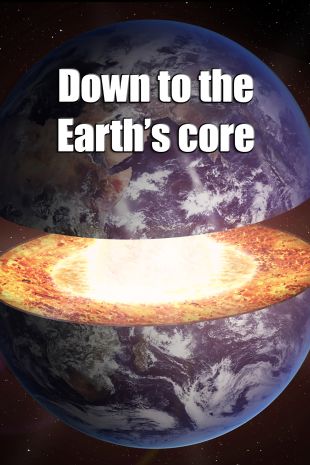 Down To the Earth's Core