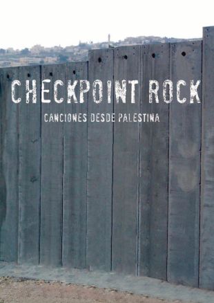 Checkpoint Rock: Songs from Palestine