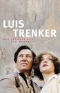 Luis Trenker - Der Schmale Grat der Wahrheit