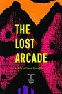 The Lost Arcade