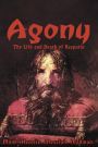 Agony: The Life & Death of Rasputin