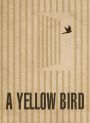 A Yellow Bird