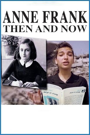 Anne Frank: Then and Now