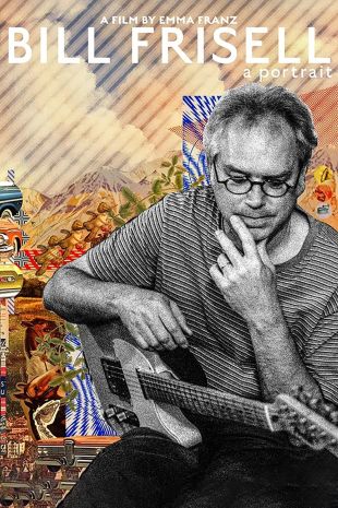 Bill Frisell: A Portrait