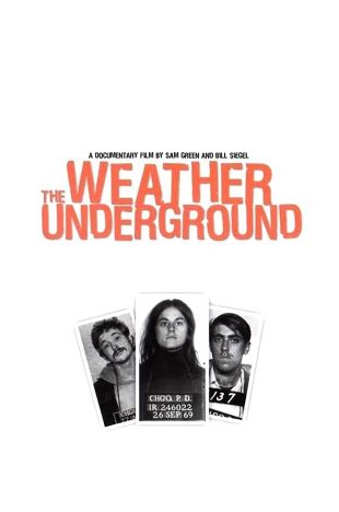 The Weather Underground (2002) - Sam Green, Bill Siegel, Synopsis,  Characteristics, Moods, Themes and Related