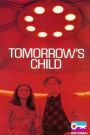 Tomorrow's Child