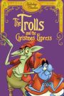 The Trolls of the Christmas Express