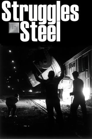 Struggles in Steel