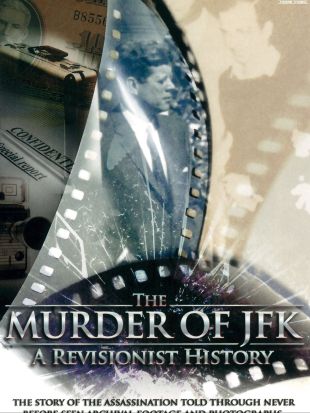 The Murder of JFK: A Revisionist History