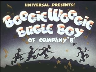 Boogie Woogie Bugle Boy of Company B