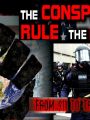 The Conspiracy to Rule the World: From 911 to the Illuminati