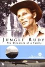 Jungle Rudy, the Chronicles of a Family
