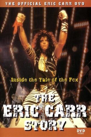 The Eric Carr Story: Inside the Tale of the Fox