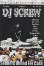 DJ Screw & The Screwed Up Click: Soldiers United for Cash - The Documentary