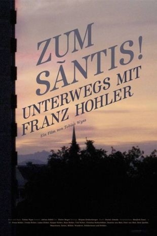 Zum Santis! - Unterwegs mit Franz Hohler