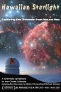 Hawaiian Starlight: Exploring the Universe from Mauna Kea