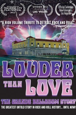 Louder Than Love: The Grande Ballroom Story