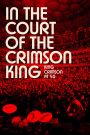 In The Court of the Crimson King: King Crimson at 50