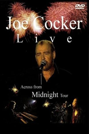 Across From Midnight: Joe Cocker in Concert