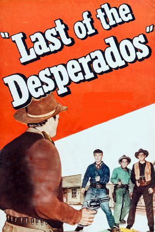 Last of the Desperadoes