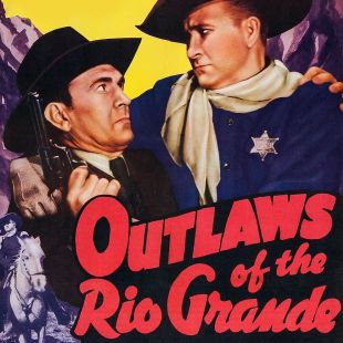 Outlaws of the Rio Grande