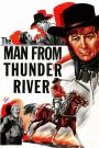 The Man from Thunder River
