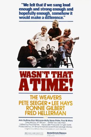 The Weavers: Wasn't That a Time!