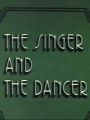 The Singer and the Dancer