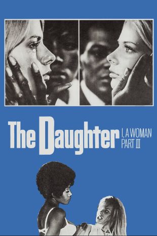The Daughter; or I, A Woman, Part III
