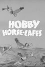 Hobby Horse Laffs