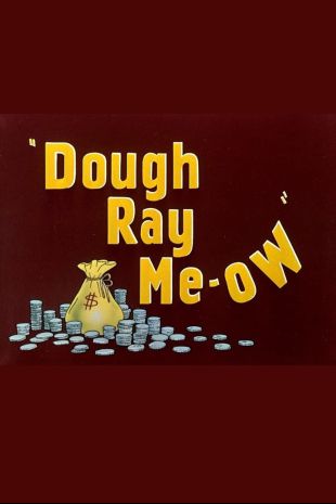 Dough Ray Me-Ow