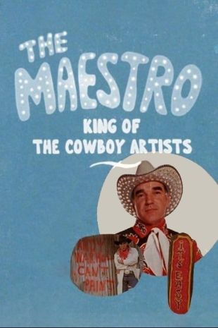 Maestro: King of the Cowboy Artists