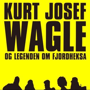 Kurt Josef Wagle og legenden om fjordheksa