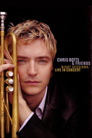 Chris Botti & Friends: Night Sessions