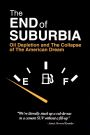 End of Suburbia: Oil Depletion and the Collapse of the American Dream