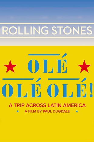 The Rolling Stones Olé Olé Olé: A Trip Across Latin America