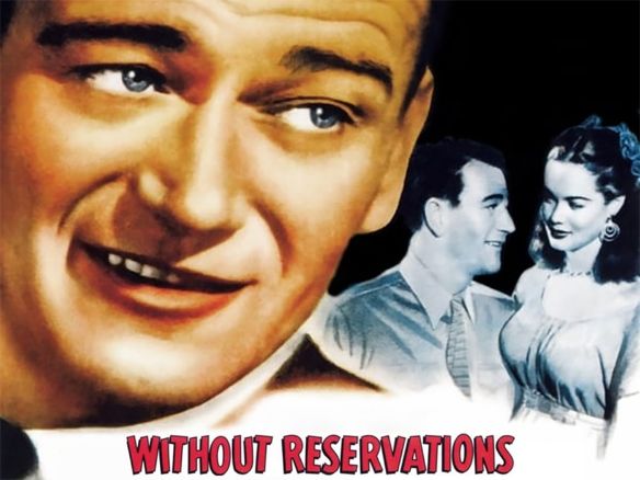 Without Reservations (1946) Mervyn LeRoy Synopsis, Characteristics