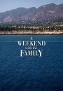 A Weekend with the Family