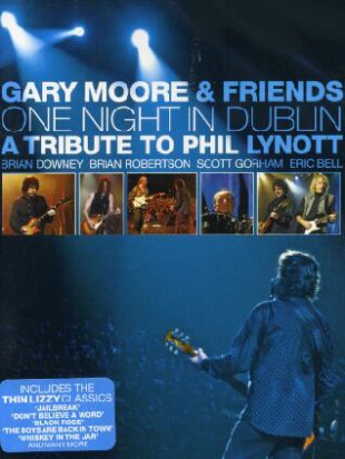 Gary Moore & Friends: One Night in Dublin - A Tribute to Phil Lynott