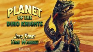 Josh Kirby...Time Warrior: Planet of the Dino-Knights