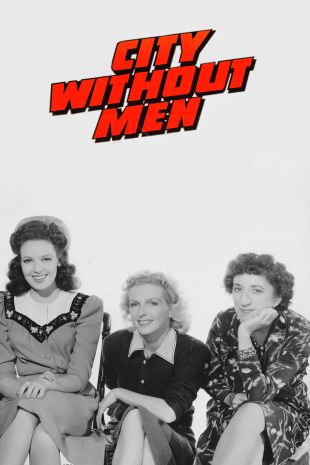 City Without Men (1943) - Sidney Salkow | Synopsis, Characteristics