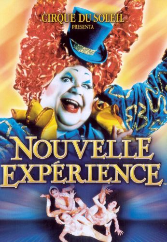 Cirque du Soleil: Nouvelle Experience